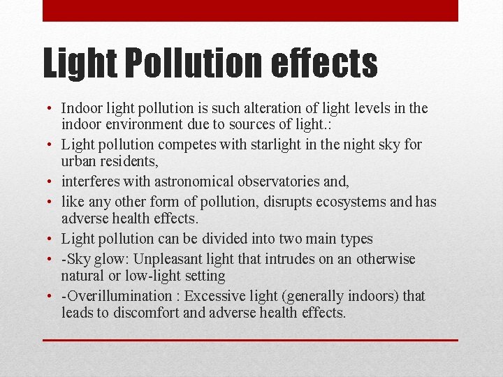 Light Pollution effects • Indoor light pollution is such alteration of light levels in Light Pollution effects • Indoor light pollution is such alteration of light levels in