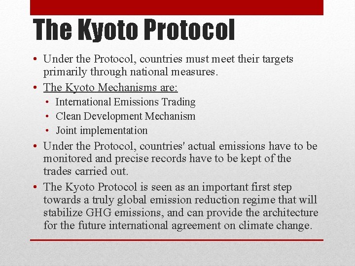 The Kyoto Protocol • Under the Protocol, countries must meet their targets primarily through The Kyoto Protocol • Under the Protocol, countries must meet their targets primarily through