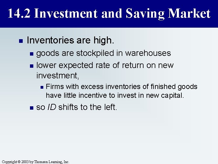 14. 2 Investment and Saving Market n Inventories are high. n n goods are