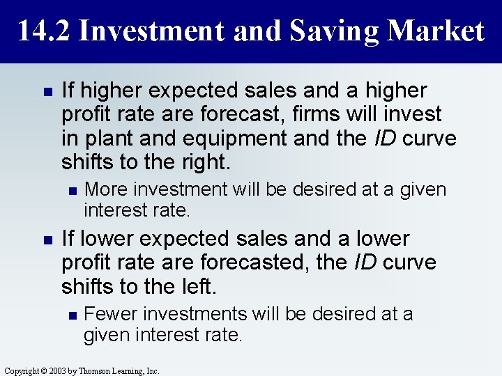 14. 2 Investment and Saving Market n If higher expected sales and a higher