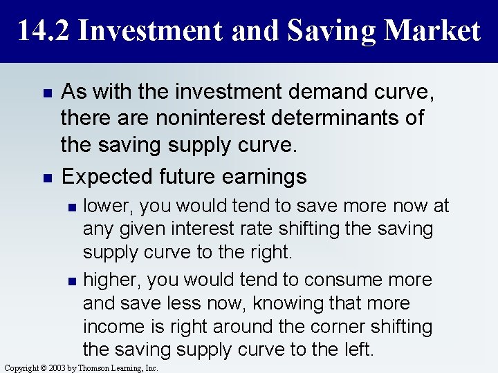 14. 2 Investment and Saving Market n n As with the investment demand curve,