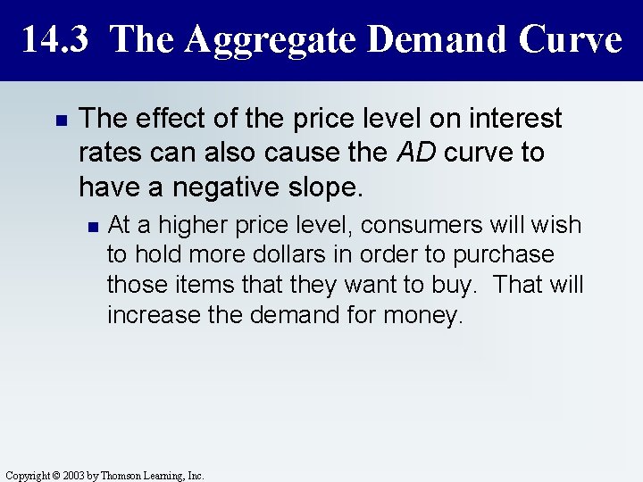 14. 3 The Aggregate Demand Curve n The effect of the price level on
