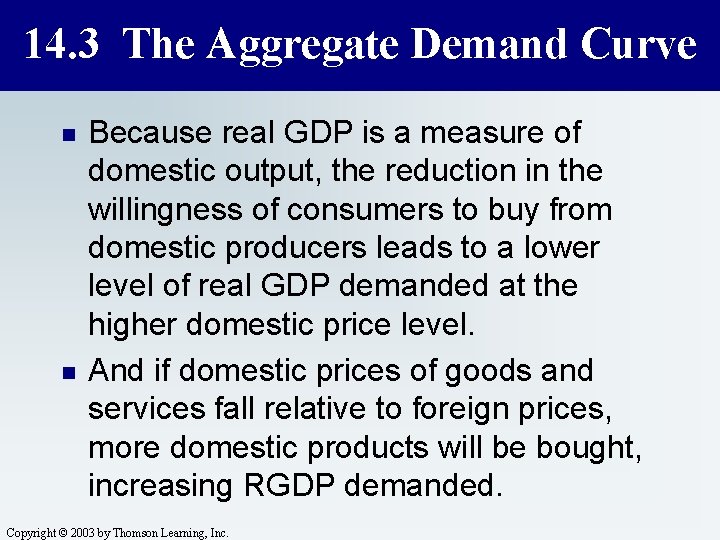 14. 3 The Aggregate Demand Curve n n Because real GDP is a measure