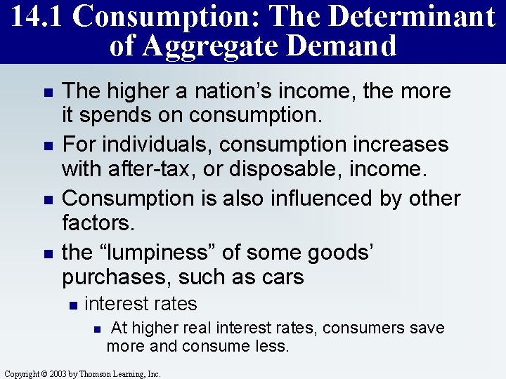 14. 1 Consumption: The Determinant of Aggregate Demand n n The higher a nation’s