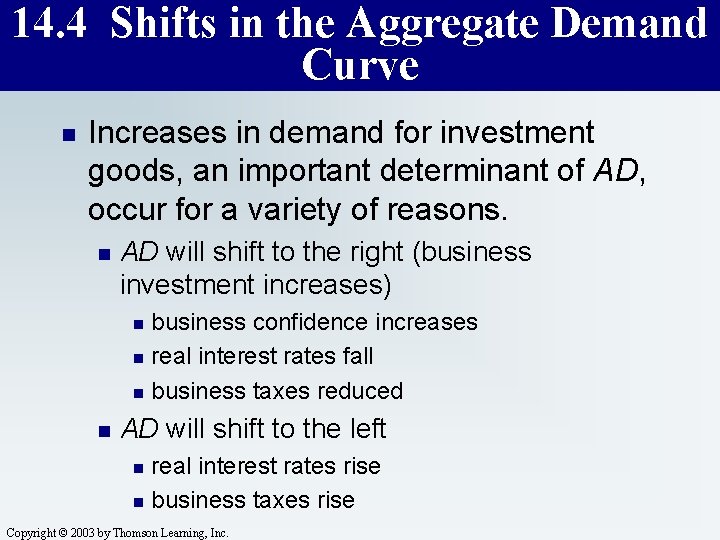 14. 4 Shifts in the Aggregate Demand Curve n Increases in demand for investment