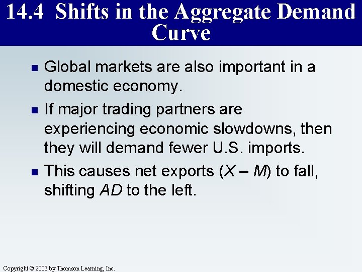 14. 4 Shifts in the Aggregate Demand Curve n n n Global markets are