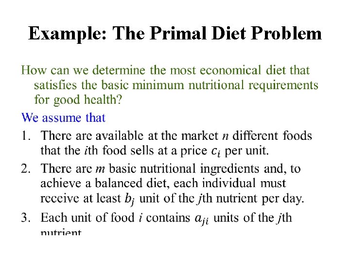 Example: The Primal Diet Problem • 