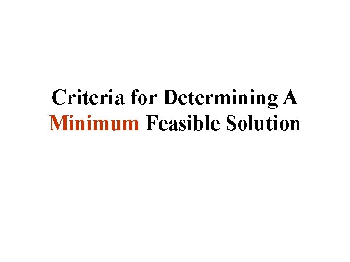 Criteria for Determining A Minimum Feasible Solution 
