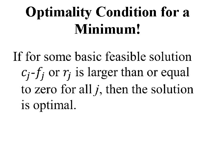 Optimality Condition for a Minimum! • 