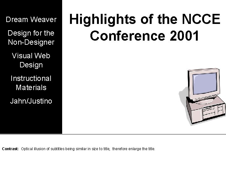 Dream Weaver Design for the Non-Designer Highlights of the NCCE Conference 2001 Visual Web