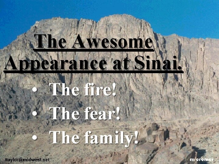 The Awesome Appearance at Sinai. • • • The fire! The fear! The family!