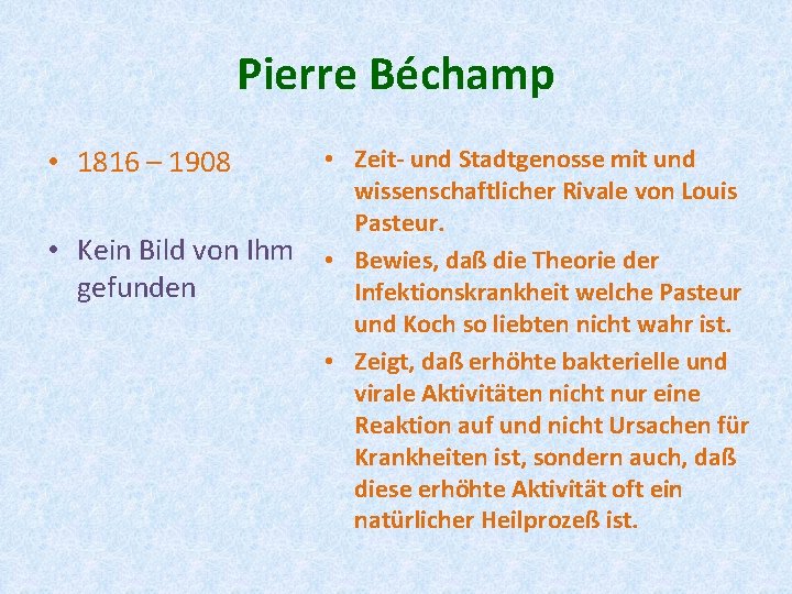 Pierre Béchamp • 1816 – 1908 • Zeit- und Stadtgenosse mit und wissenschaftlicher Rivale