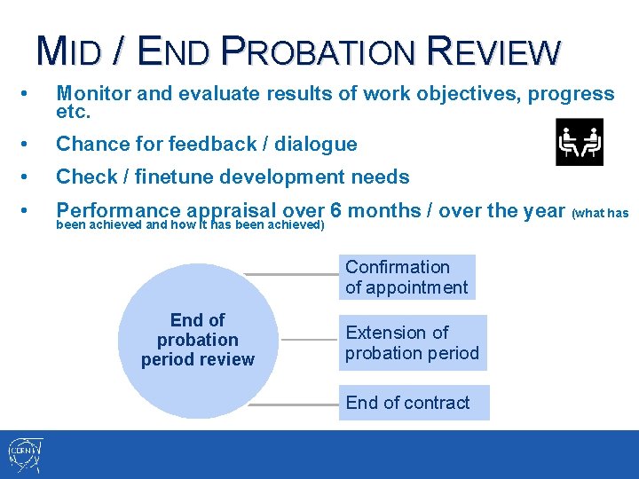 MID / END PROBATION REVIEW • Monitor and evaluate results of work objectives, progress