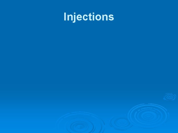 Injections 