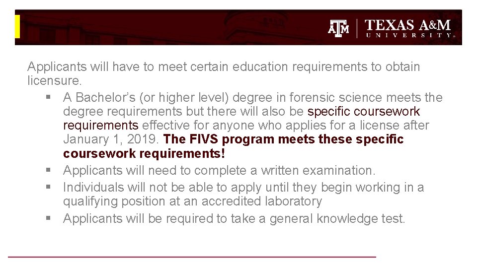 Applicants will have to meet certain education requirements to obtain licensure. § A Bachelor’s Applicants will have to meet certain education requirements to obtain licensure. § A Bachelor’s