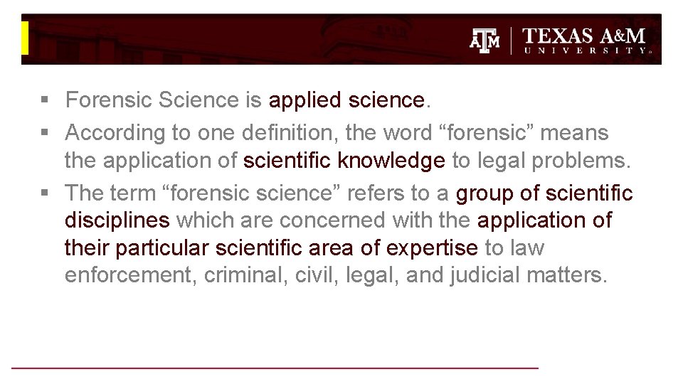 § Forensic Science is applied science. § According to one definition, the word “forensic” § Forensic Science is applied science. § According to one definition, the word “forensic”