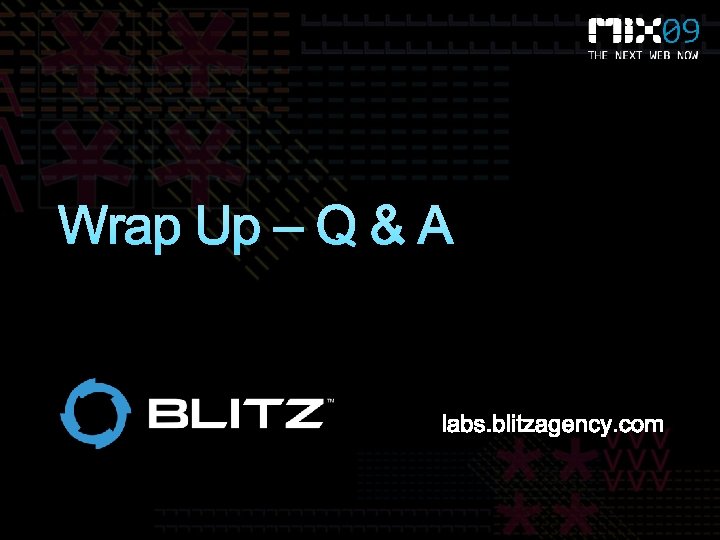 Wrap Up – Q & A 