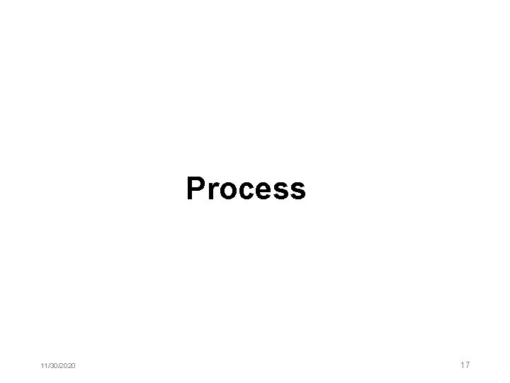 Process 11/30/2020 17 Process 11/30/2020 17