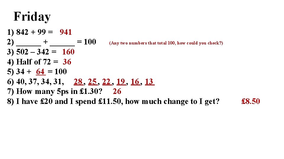 Friday 1) 842 + 99 = 941 2) ______ + ______ = 100 (Any Friday 1) 842 + 99 = 941 2) ______ + ______ = 100 (Any