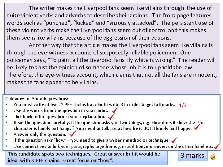 The writer makes the Liverpool fans seem like villains through the use of quite