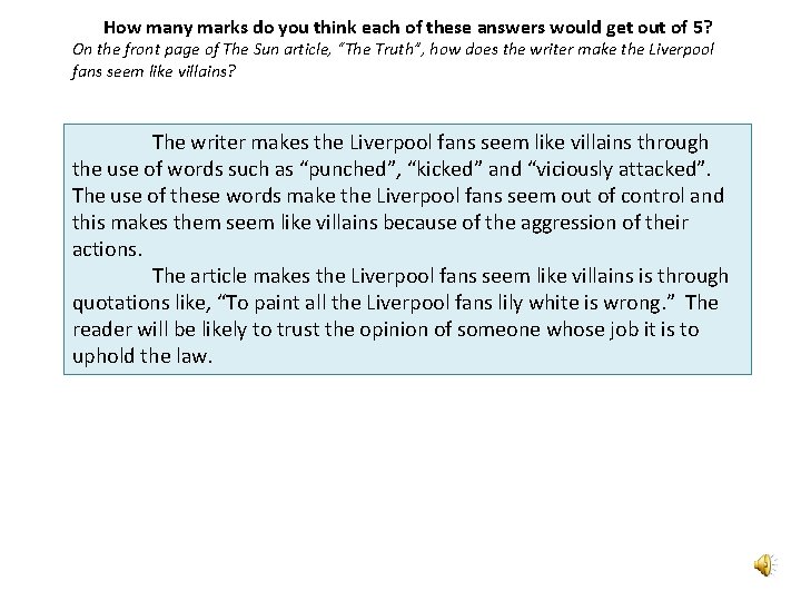 How many marks do you think each of these answers would get out of