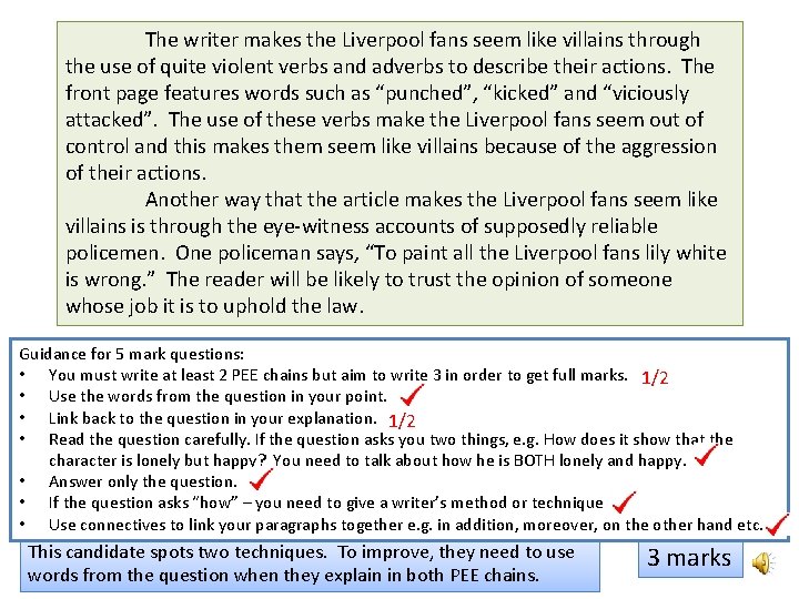 The writer makes the Liverpool fans seem like villains through the use of quite