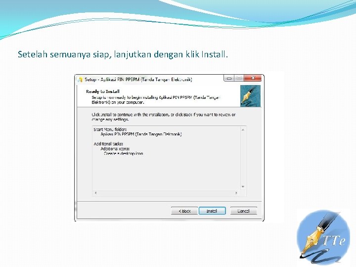 Setelah semuanya siap, lanjutkan dengan klik Install. 