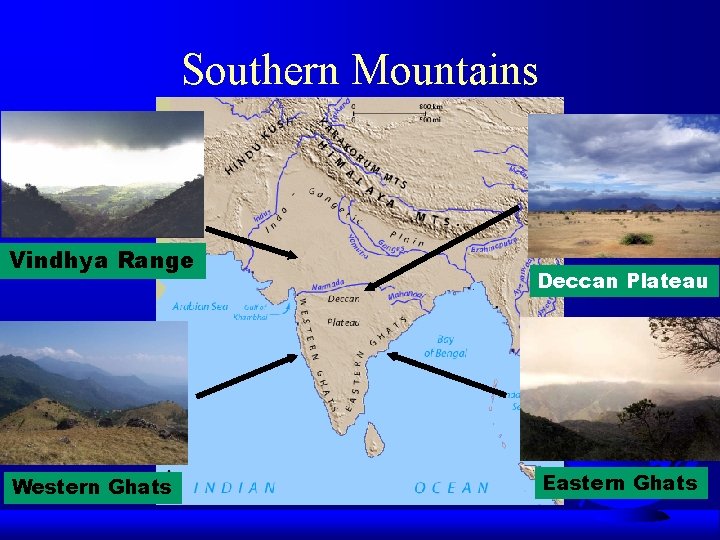 Southern Mountains Vindhya Range Western Ghats Deccan Plateau Eastern Ghats 