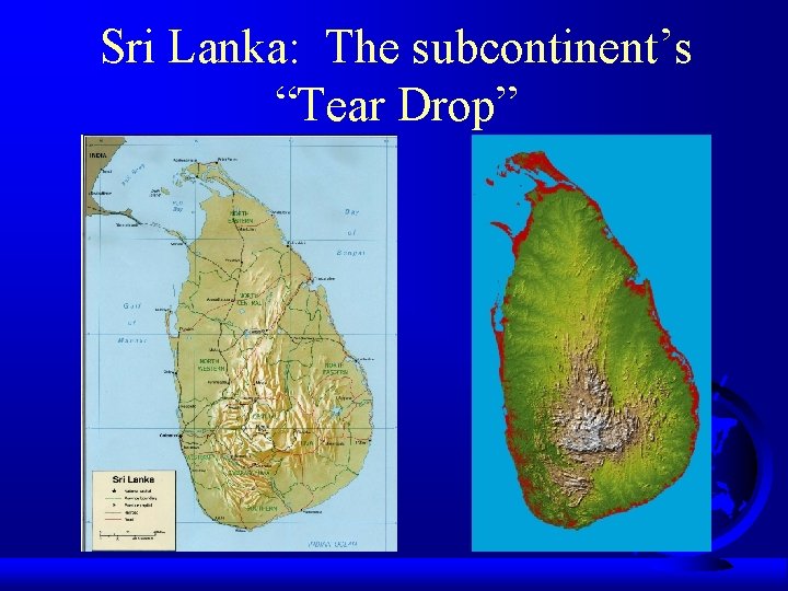 Sri Lanka: The subcontinent’s “Tear Drop” 