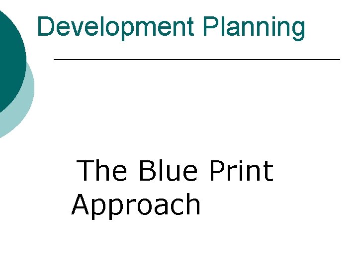 Development Planning The Blue Print Approach 