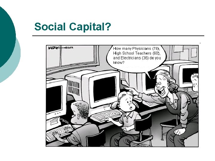 Social Capital? 