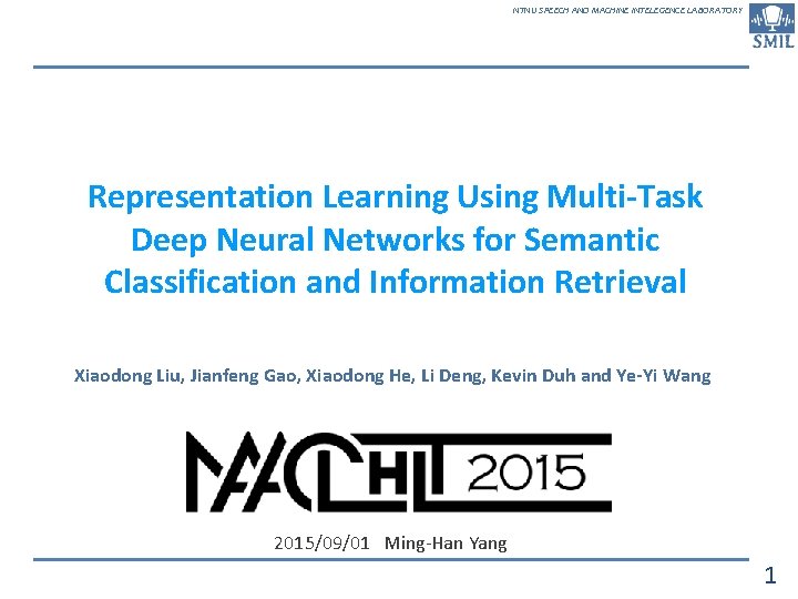 NTNU SPEECH AND MACHINE INTELEGENCE LABORATORY Representation Learning Using Multi-Task Deep Neural Networks for