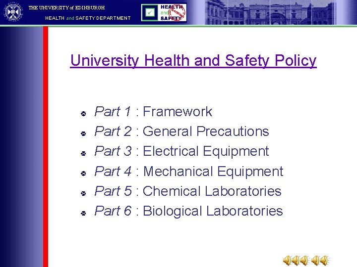 THE UNIVERSITY of EDINBURGH HEALTH and SAFETY DEPARTMENT University Health and Safety Policy Part