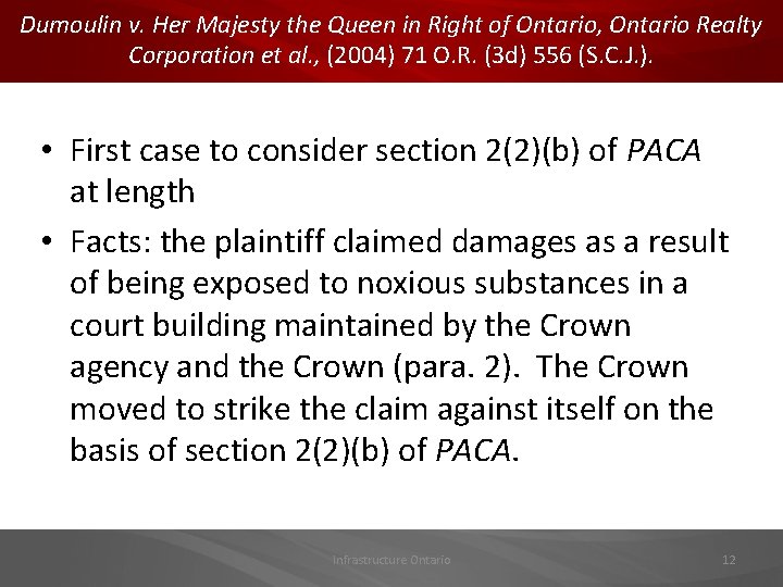 Dumoulin v. Her Majesty the Queen in Right of Ontario, Ontario Realty Corporation et