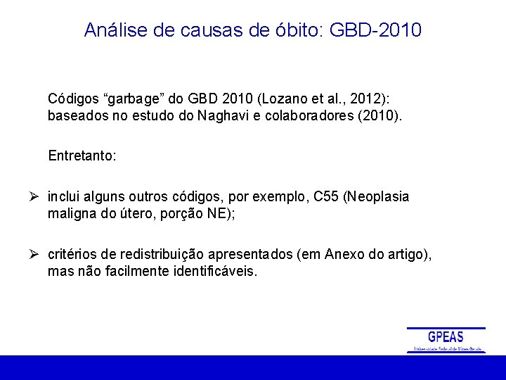 Análise de causas de óbito: GBD-2010 Códigos “garbage” do GBD 2010 (Lozano et al.