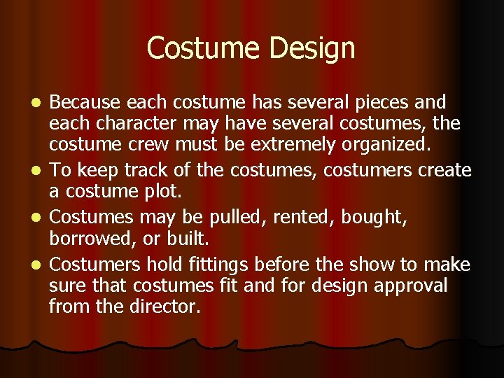 Costume Design l l Because each costume has several pieces and each character may Costume Design l l Because each costume has several pieces and each character may