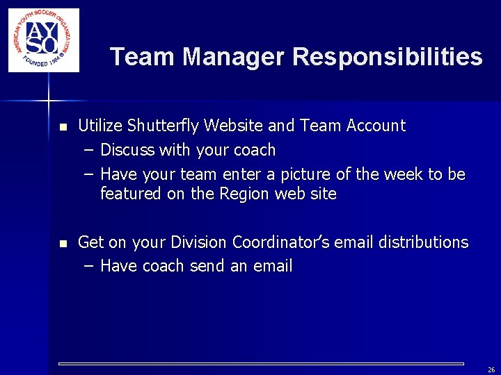 Team Manager Responsibilities n Utilize Shutterfly Website and Team Account – Discuss with your Team Manager Responsibilities n Utilize Shutterfly Website and Team Account – Discuss with your