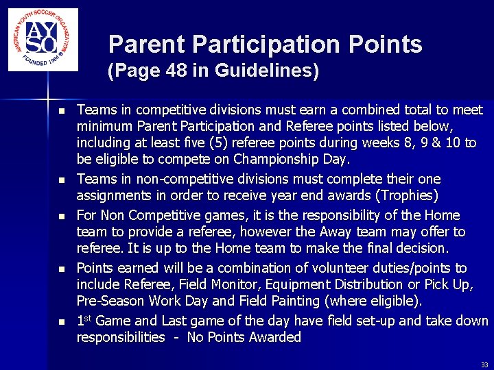 Parent Participation Points (Page 48 in Guidelines) n n n Teams in competitive divisions Parent Participation Points (Page 48 in Guidelines) n n n Teams in competitive divisions