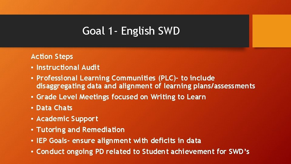 Goal 1 - English SWD Action Steps • Instructional Audit • Professional Learning Communities Goal 1 - English SWD Action Steps • Instructional Audit • Professional Learning Communities