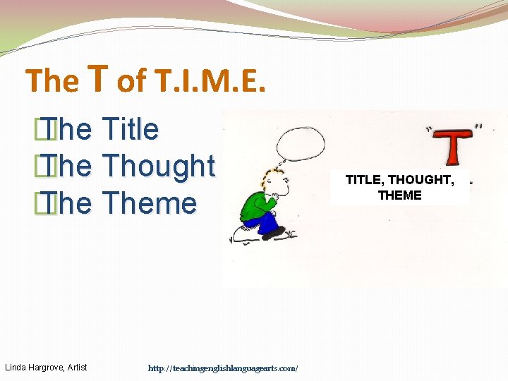 The T of T. I. M. E. � The Title � The Thought �