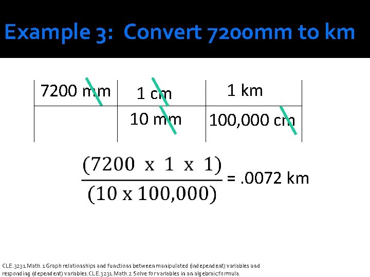 Example 3: Convert 7200 mm to km 7200 mm 1 cm 10 mm 1