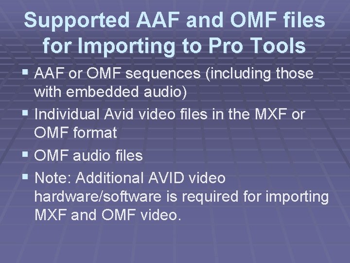 Supported AAF and OMF files for Importing to Pro Tools § AAF or OMF