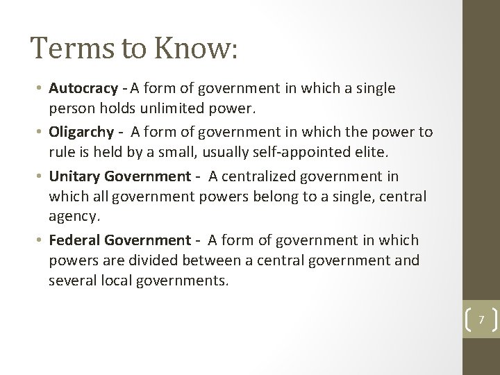 Terms to Know: • Autocracy - A form of government in which a single