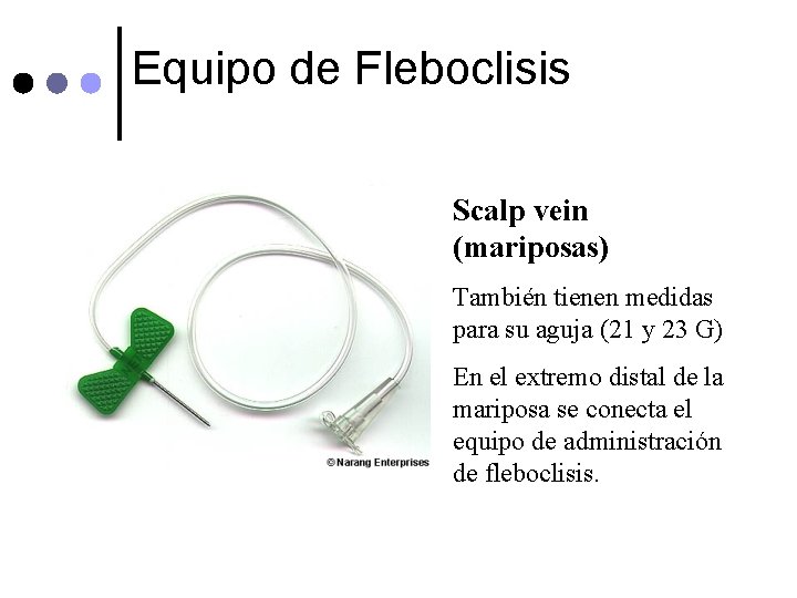  Equipo de Fleboclisis Scalp vein (mariposas) También tienen medidas para su aguja (21