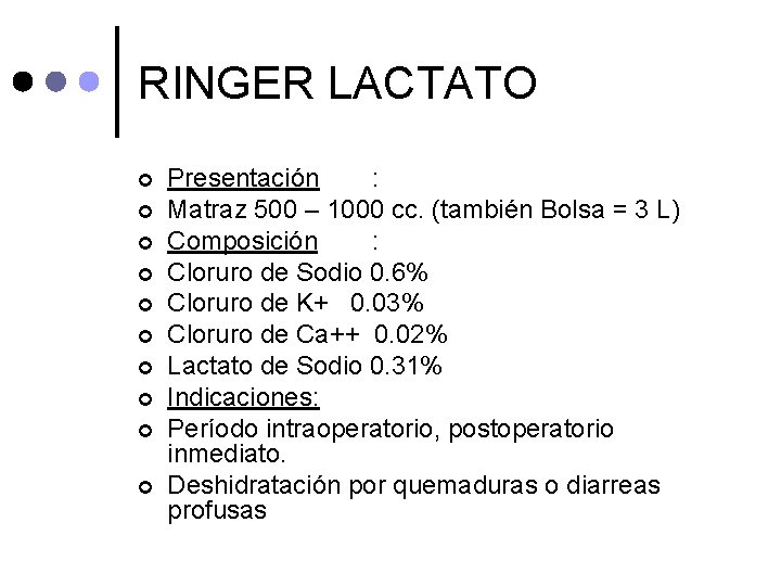 RINGER LACTATO ¢ ¢ ¢ ¢ ¢ Presentación : Matraz 500 – 1000 cc.