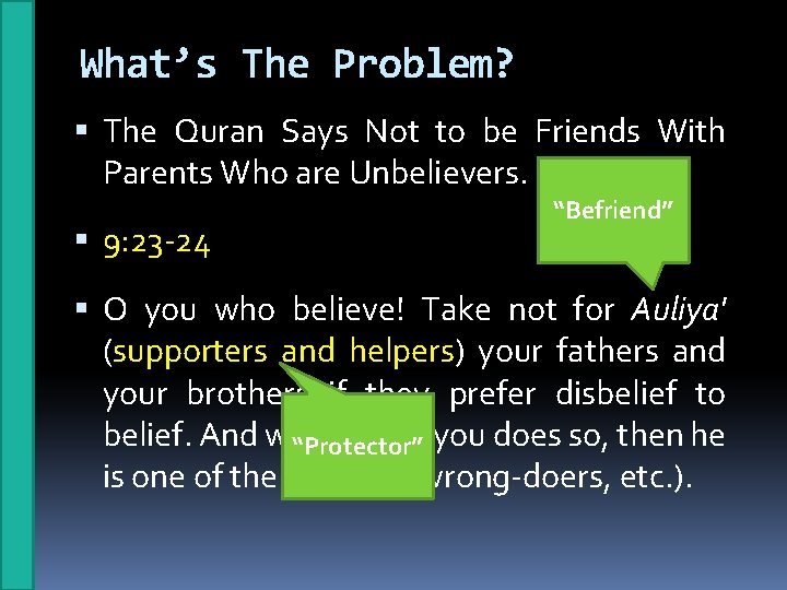 What’s The Problem? The Quran Says Not to be Friends With Parents Who are