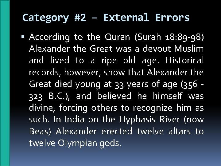 Category #2 – External Errors According to the Quran (Surah 18: 89 -98) Alexander