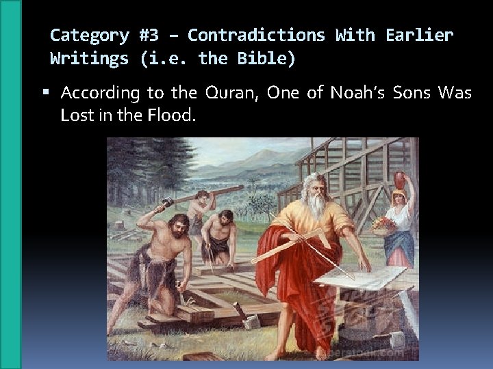 Category #3 – Contradictions With Earlier Writings (i. e. the Bible) According to the