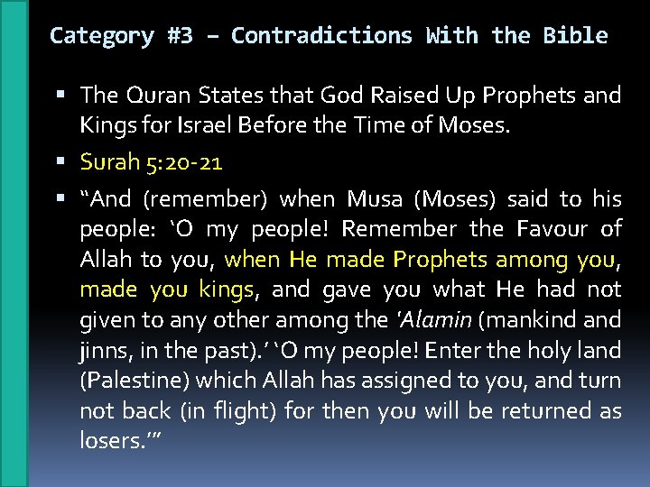 Category #3 – Contradictions With the Bible The Quran States that God Raised Up