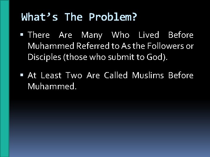 What’s The Problem? There Are Many Who Lived Before Muhammed Referred to As the